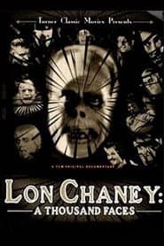 Lon Chaney: A thousand faces