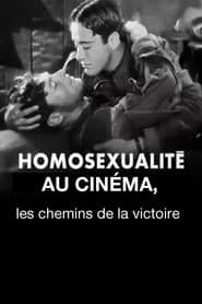 Homosexualité au cinéma, les chemins de la victoire