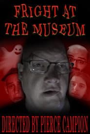Fright at the Museum: a Paranormal Investigation