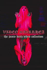 VIDEO DIARRHEA: The Jamie Deetz Video Collection