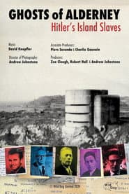 Ghosts of Alderney: Hitler's Island Slaves