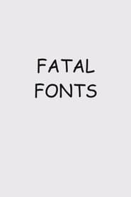 Fatal Fonts