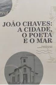 João Chaves: a cidade, o poeta e o mar