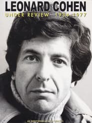 Leonard Cohen: Under Review: 1934-1977