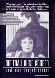 Die Frau ohne Körper und der Projektionist