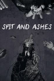 Spit and Ashes