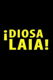 ¡Diosa Laia!