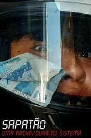 SAPATÃO: uma racha/dura no sistema