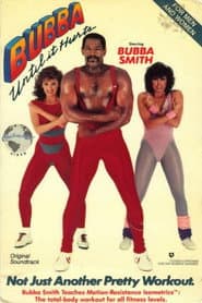 Bubba Until It Hurts