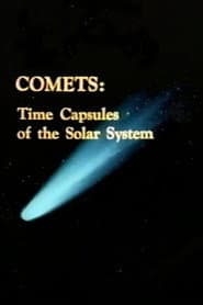 Comets: Time Capsules of the Solar System