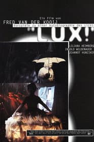 Lux! - Vorspiele zu einer Autobiographie des Lichts