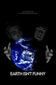 EARTH ISN'T FUNNY