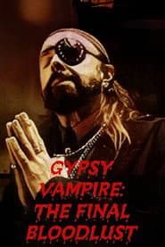 Gypsy Vampire: The Final Bloodlust