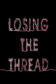 Losing the Thread