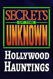 Secrets of the Unknown: Hollywood Hauntings