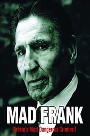 Mad Frank - Britain's Most Dangerous Criminal