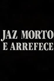 Jaz Morto e Arrefece