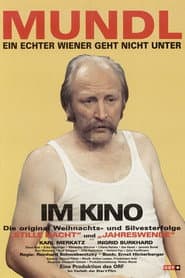 Mundl - Ein echter Wiener geht nicht unter