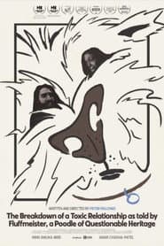 The Breakdown of a Toxic Relationship as told by Fluffmeister, a Poodle of Questionable Heritage