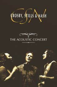 Crosby, Stills & Nash: The Acoustic Concert