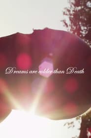 Dreams Are Colder Than Death