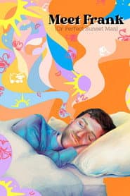 Meet Frank (or Perfect Sunset Man)