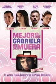 It's Better If Gabriela Doesn't Die