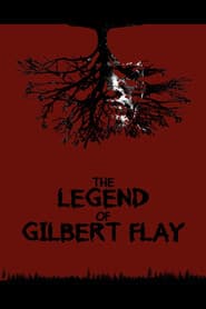 The Legend of Gilbert Flay