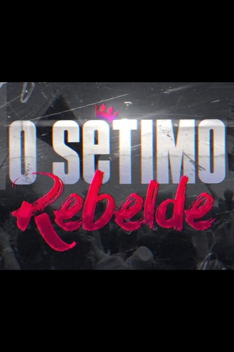O Sétimo Rebelde poster