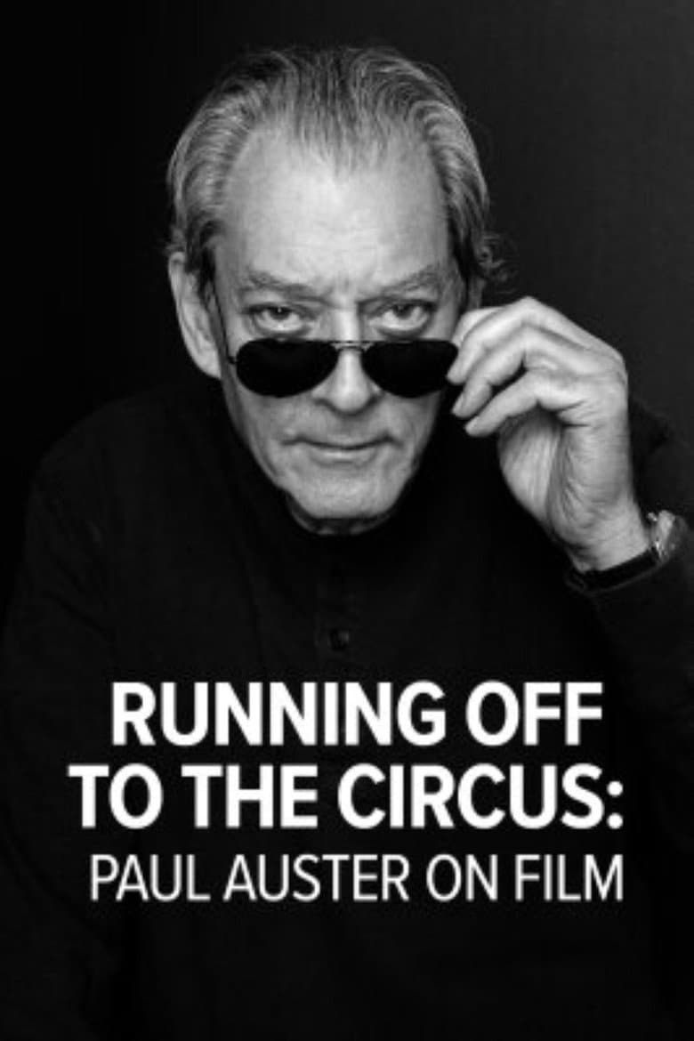 Running Off to the Circus: Paul Auster on Film poster