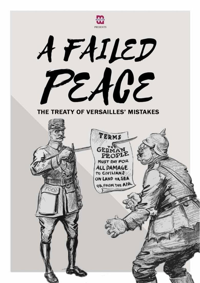 A Failed Peace, The Mistakes of The Treaty of Versailles poster