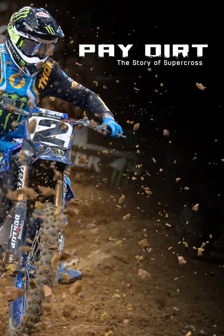 Pay Dirt: The Story of Supercross poster