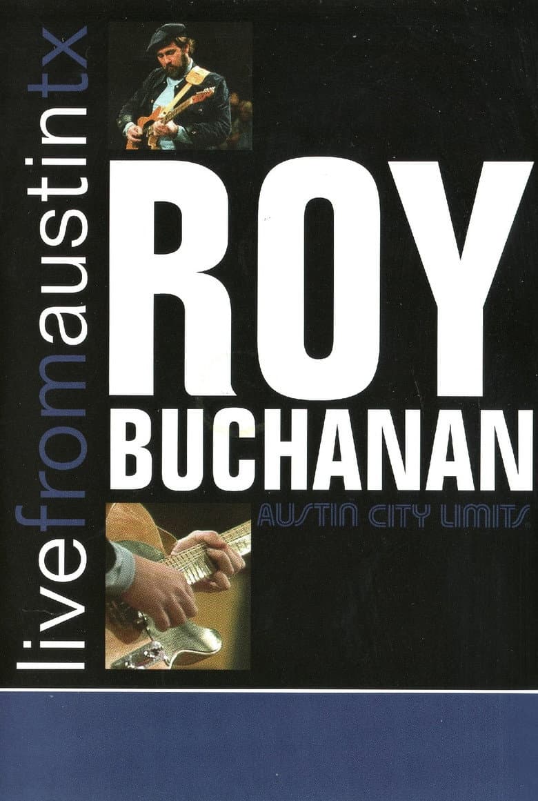 Roy Buchanan: Live from Austin, TX poster