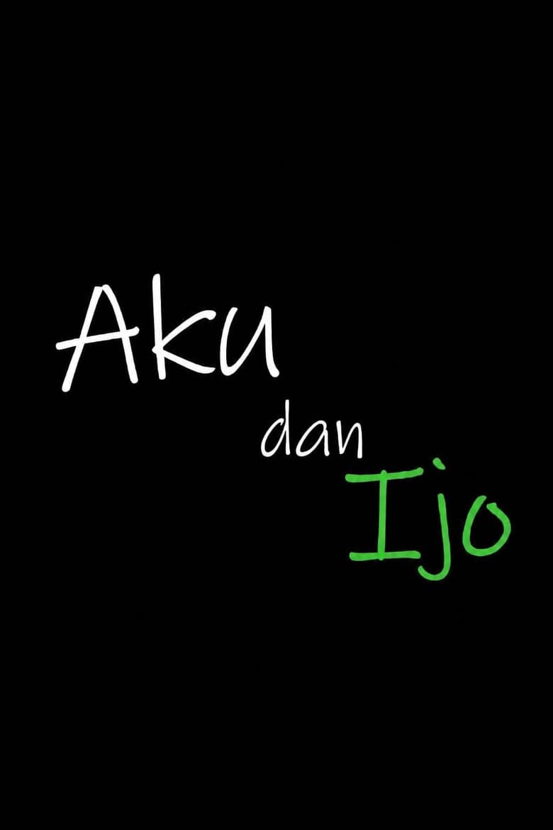 Aku dan Ijo poster