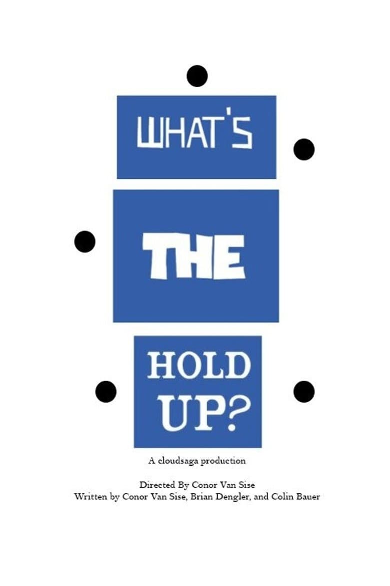 What's the Hold Up? poster