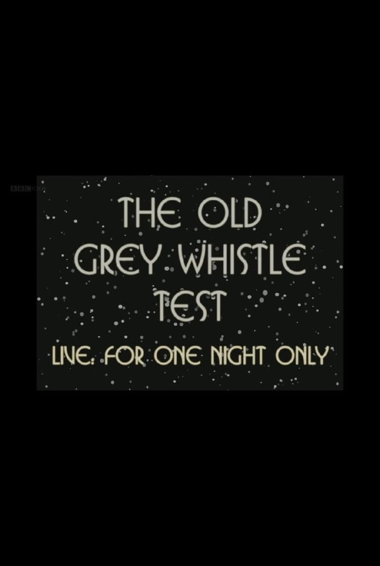 The Old Grey Whistle Test: Live for One Night Only poster