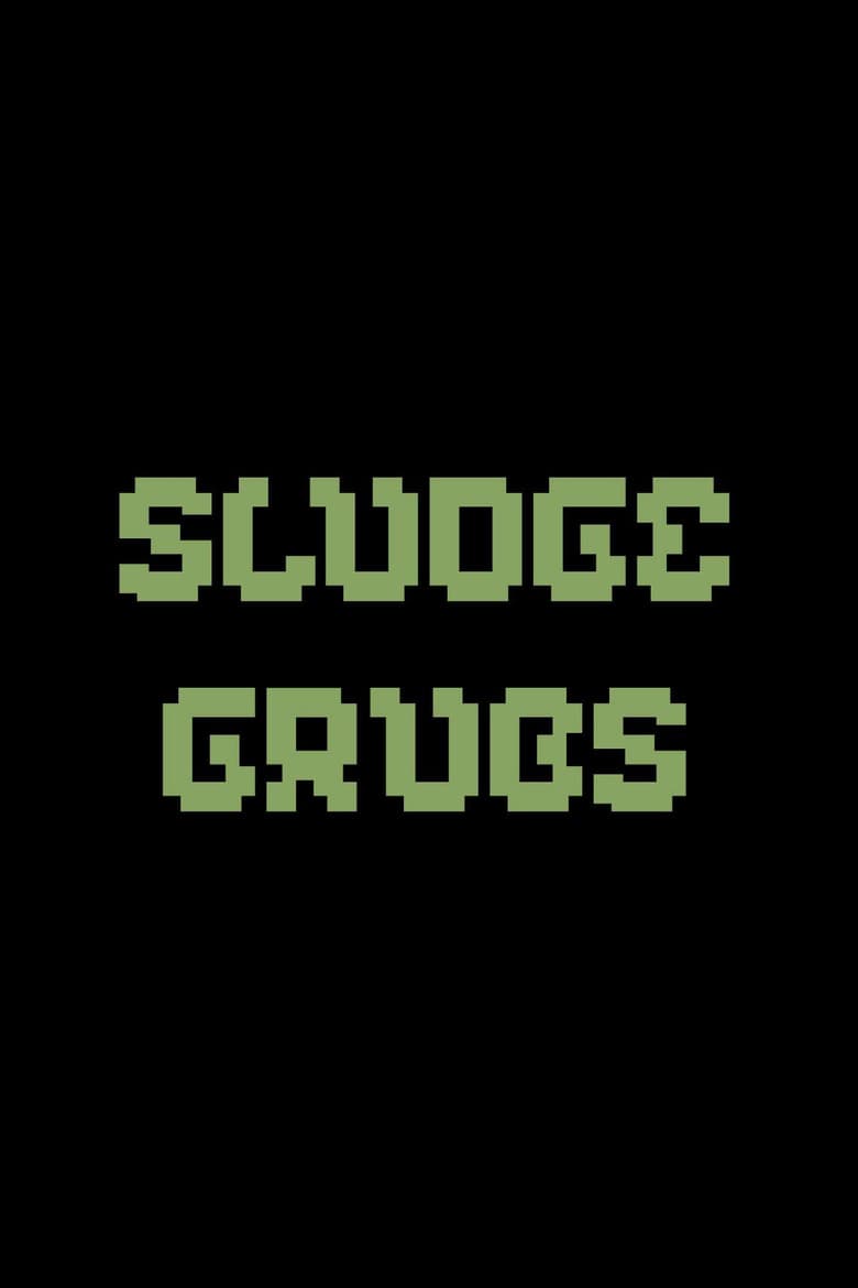 Sludge Grubs poster