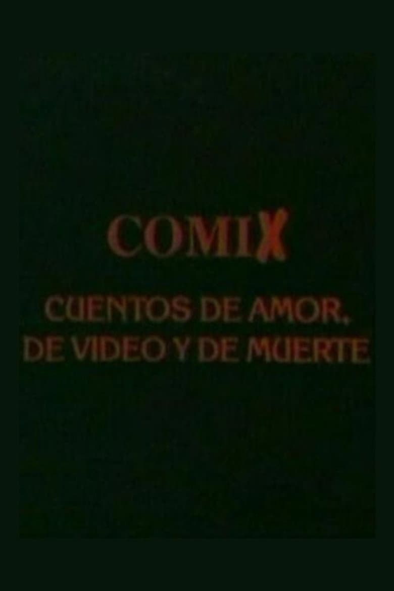 Comix, cuentos de amor, de video y de muerte poster