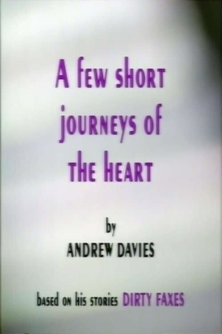 A Few Short Journeys of the Heart poster