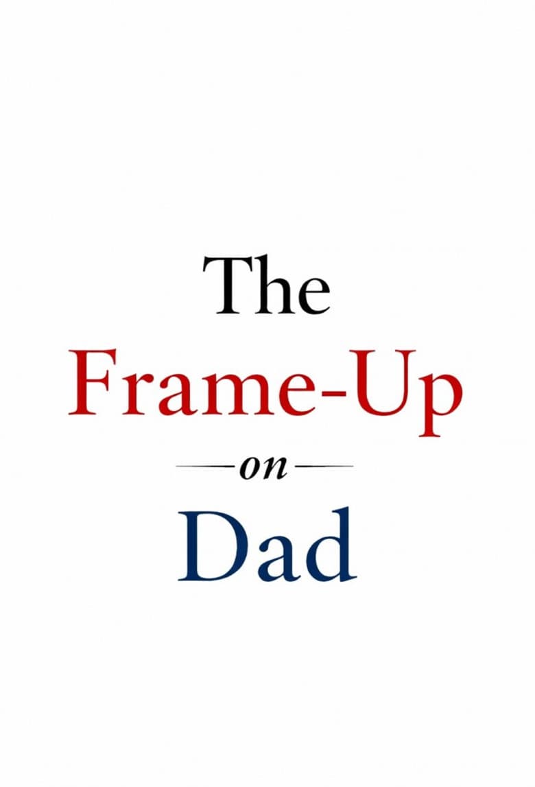 The Frame-Up on Dad poster