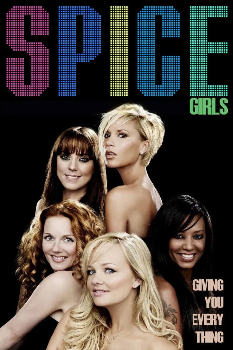 Spice Girls: Giving You Everything poster