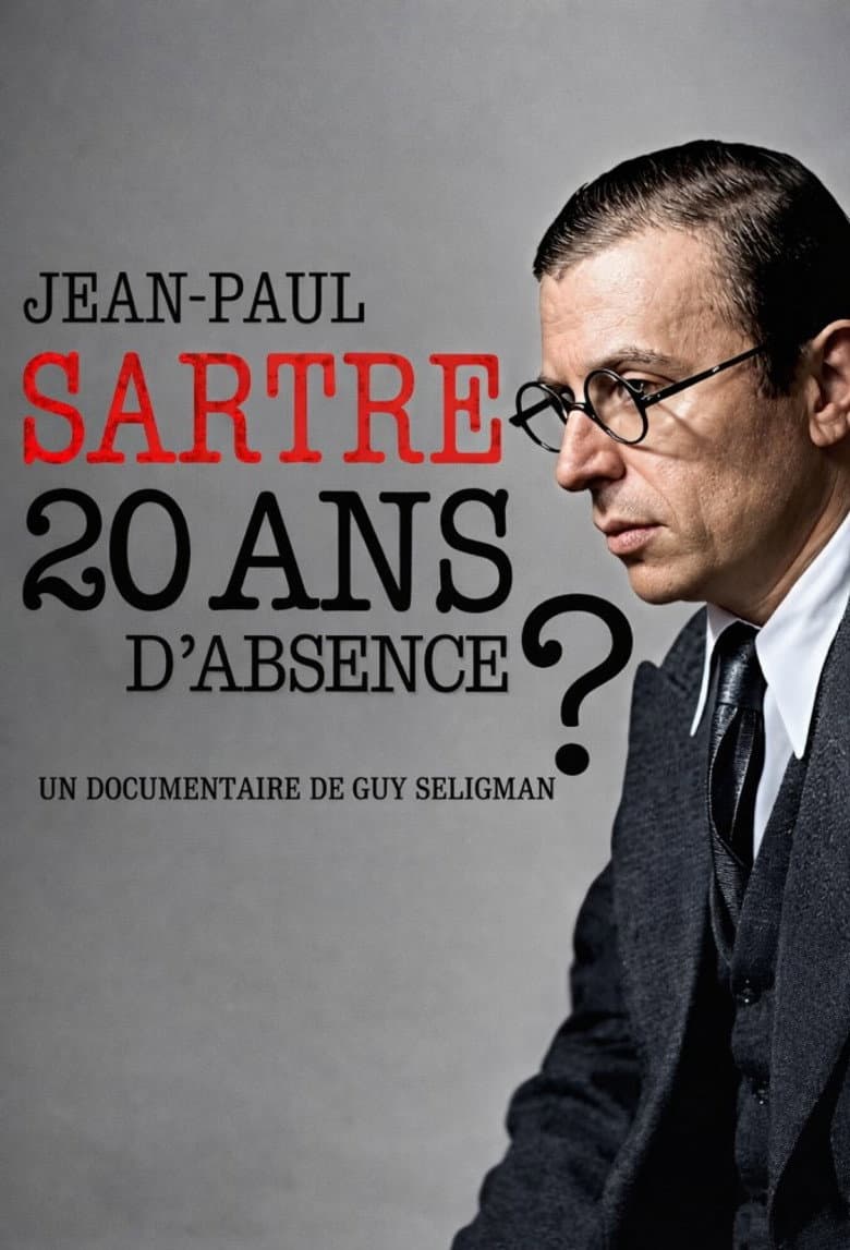 Jean-Paul Sartre - A 20 Year Absence? poster