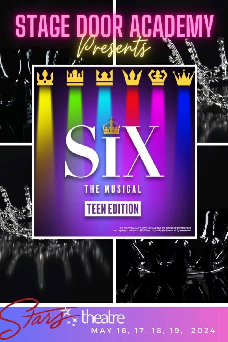 Stage Door Academy presents: Six: The Musical poster