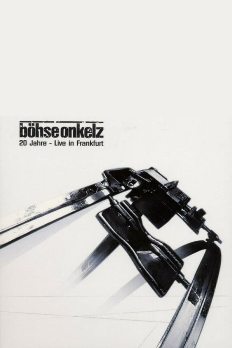 Böhse Onkelz - 20 Jahre - Live In Frankfurt poster