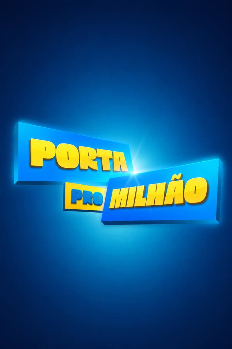 Porta Pró Milhão poster