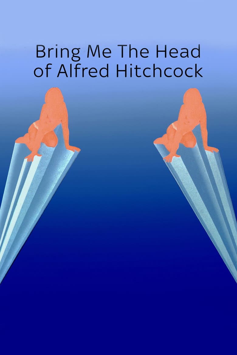 Bring Me the head of Alfred Hitchcock poster