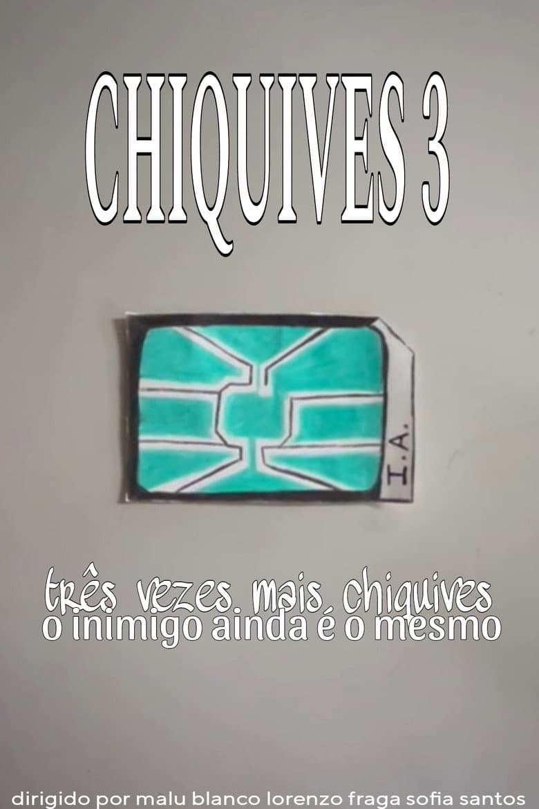 Chiquives 3: Três vezes mais Chiquives, O inimigo ainda é o mesmo poster