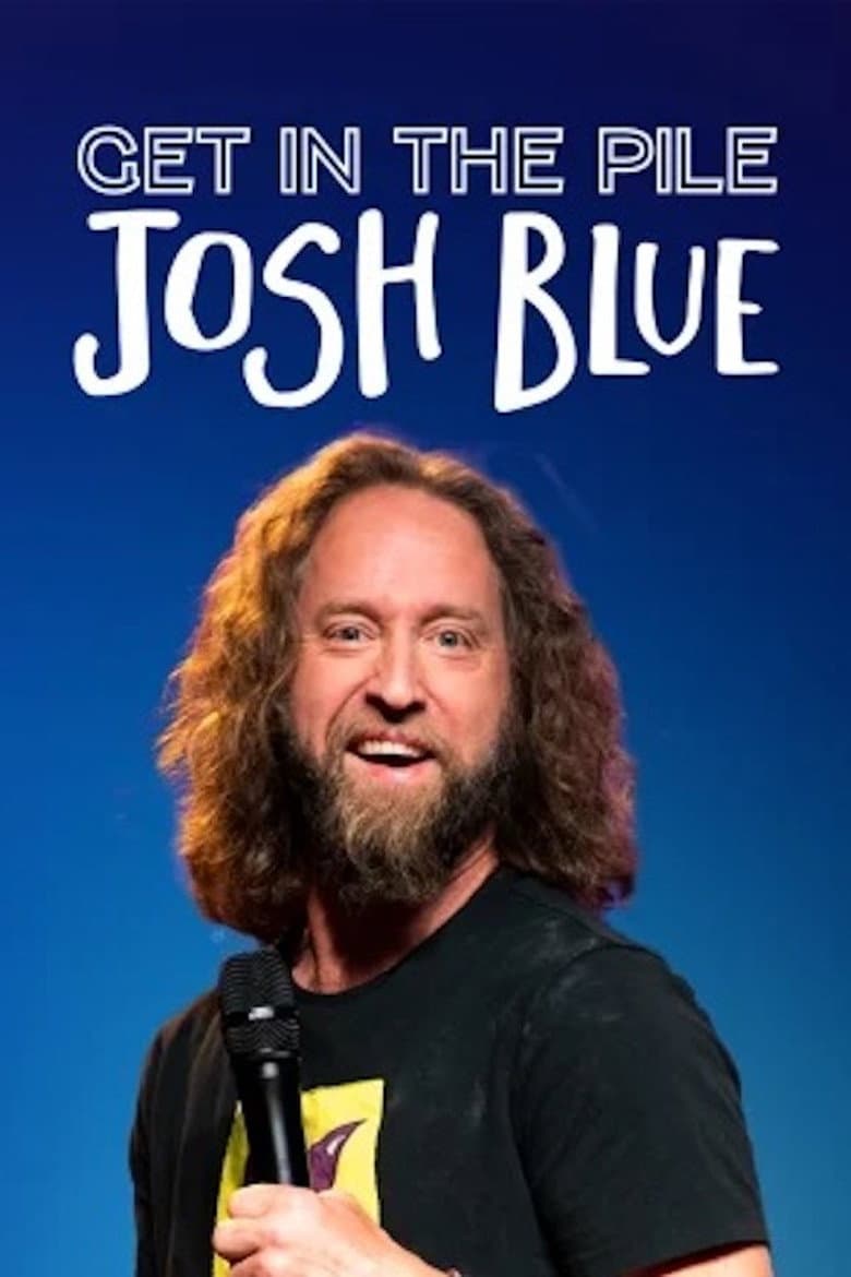 Josh Blue: Get In The Pile poster