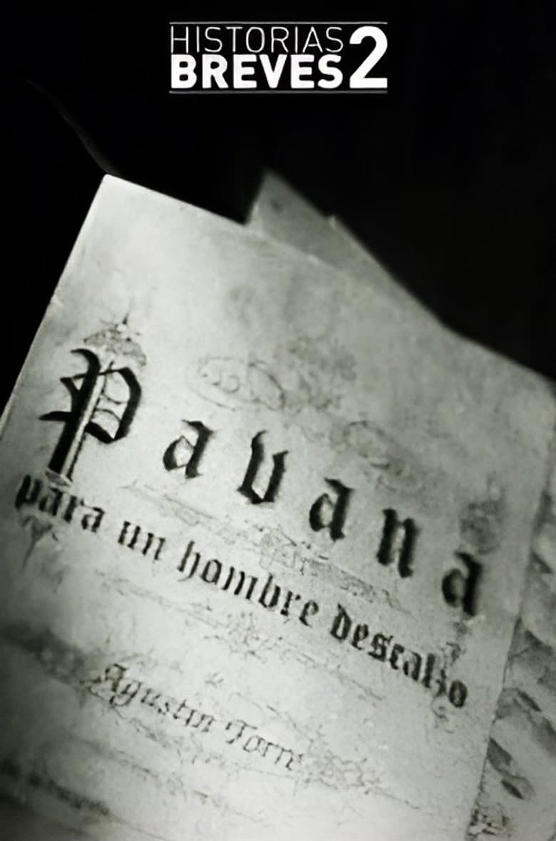 Historias Breves II: Pavana para un hombre descalzo poster
