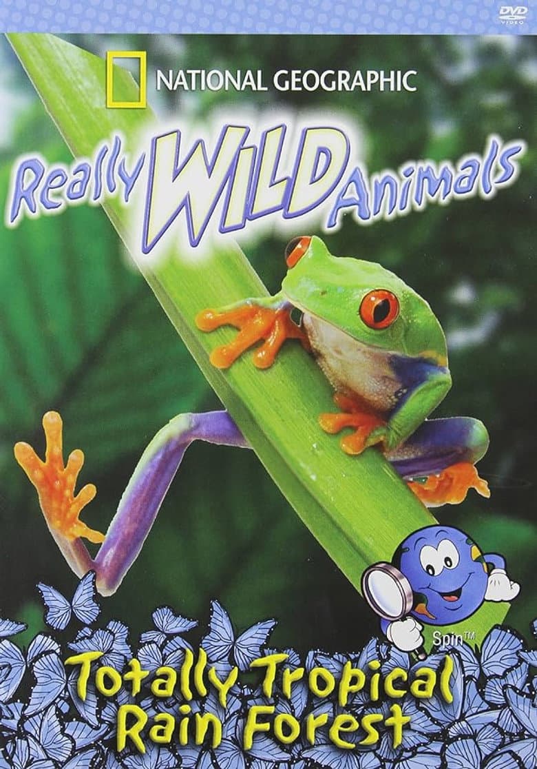 Really Wild Animals: Totally Tropical Rainforests poster